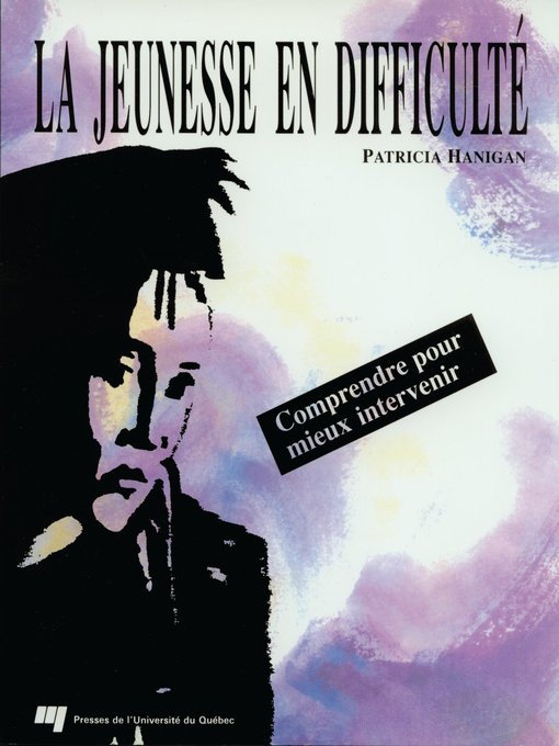 Title details for La jeunesse en difficulté by Patricia Hanigan - Available